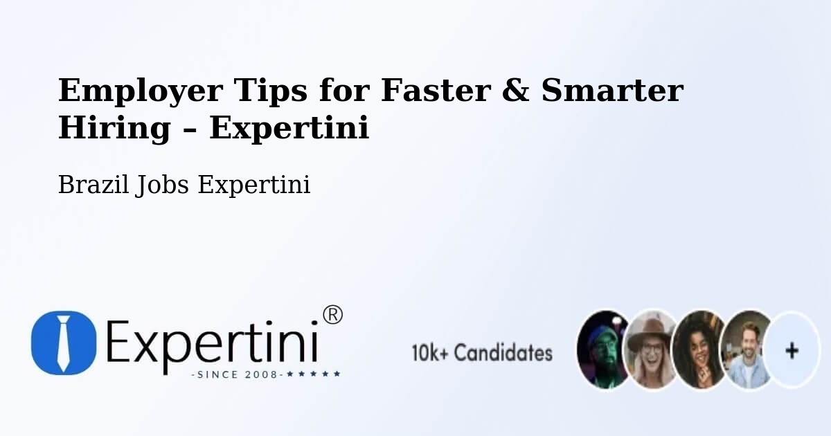 Employer Tips for Hiring & Recruitment – Amapá - Amapá, Brazil Jobs Expertini