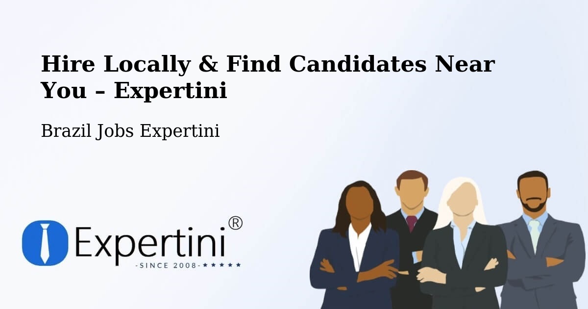 Hire Locally in Amapá – Find Qualified Candidates Near You - Amapá, Brazil Jobs Expertini